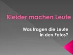 Kleider machen Leute