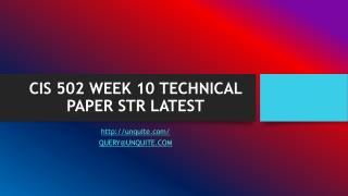 CIS 502 WEEK 10 TECHNICAL PAPER STR LATEST