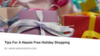 Tips For A Hassle Free Holiday Shopping