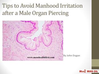 Tips to Avoid Manhood Irritation after a Male Organ Piercing