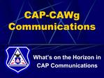 CAP-CAWg Communications