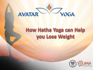 How Hatha Yoga can Help you Lose Weight