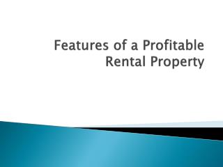 Features of a Profitable Rental Property