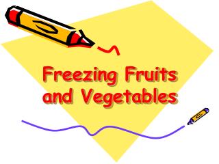 Freezing Fruits and Vegetables