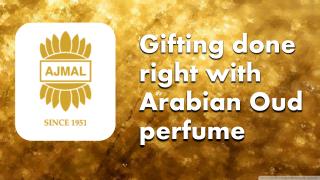 Gifting done right with Arabian Oud perfume