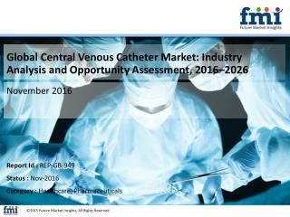Central Venous Catheter Market Anticipated to be Valued at US$ 1,108.4 Mn by 2026
