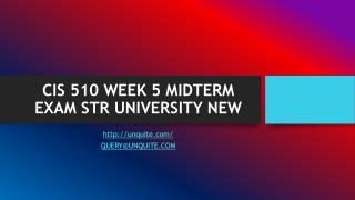 CIS 510 WEEK 5 MIDTERM EXAM STR UNIVERSITY NEW