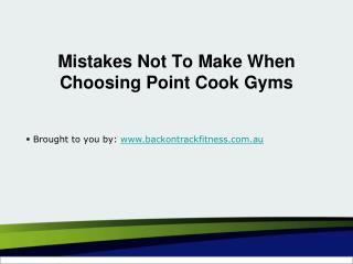 Mistakes Not To Make When Choosing Point Cook Gyms