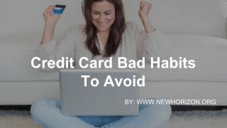 Credit Card Bad Habits To Avoid