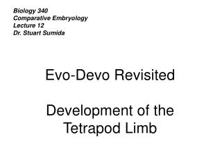 Biology 340 Comparative Embryology Lecture 12 Dr. Stuart Sumida