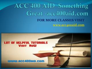 ACC 400 AID Something Great -acc400aid.com