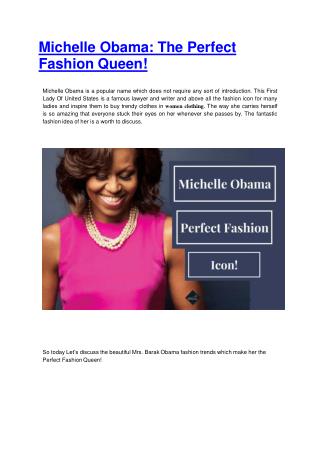 Michelle Obama: The Perfect Fashion Queen!