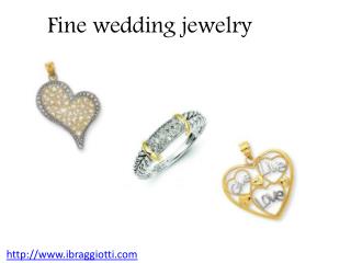 Fine wedding jewelry