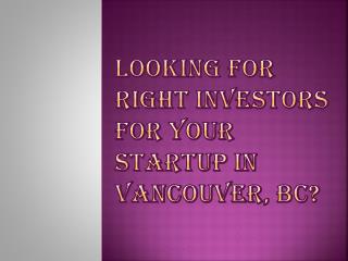 Choose the Right Investors For Your Startup in Vancouver, BC