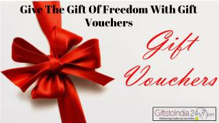 Give the gift of freedom with gift vouchers