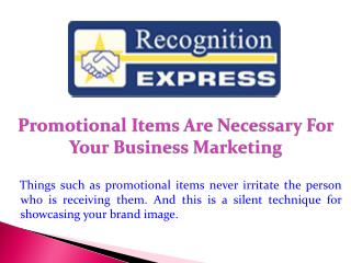 Promotional Items Are Necessary For Your Business Marketing