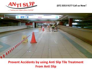 Prevent Accidents by using Anti Slip Tile Treatment From Anti Slip