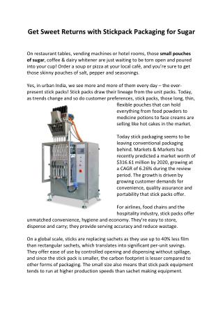 The Stickpack series provides efficient packaging solutions for versatile, complex and user-friendly applications.
