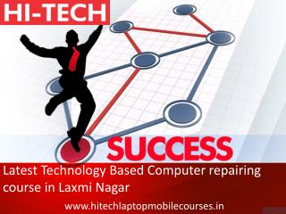 Latest Technology Based Computer repairing course in Laxmi Nagar