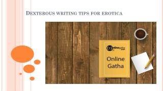 Dexterous writing tips for erotica