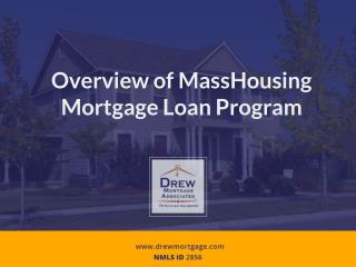 Overview of Mass Housing Mortgage Loan Program
