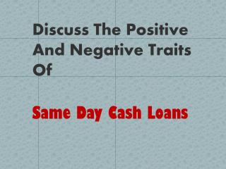 Same Day Cash Loans- Useful Finance For You On The Day Of Requirement
