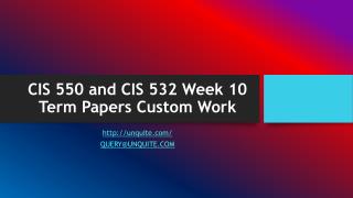 CIS 550 and CIS 532 Week 10 Term Papers Custom Work