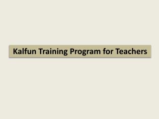 Kalfun Training Program for Teachers