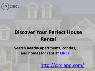 Discover Your Perfect House Rental - CIRCL