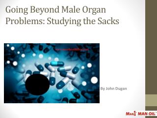 Going Beyond Male Organ Problems: Studying the Sacks