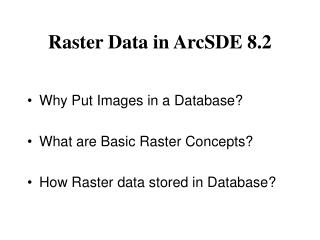 Raster Data in ArcSDE 8.2