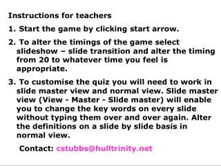 Instructions for teachers Start the game by clicking start arrow.