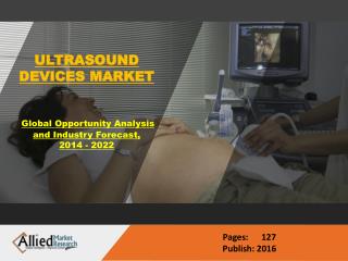 Ultrasound Devices Market - Industry Set to Go Positively