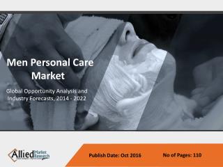 Men Personal Care Market Size - Grooming Industry Opportunities