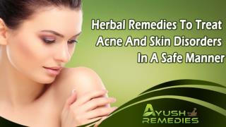 Herbal Remedies To Treat Acne And Skin Disorders In A Safe Manner
