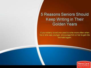 5 Reasons Seniors Should Keep Writing in Their Golden Years