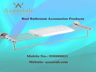 Azaariah, Worldwide Manufacturer & Exporter of Bathroom Accessories