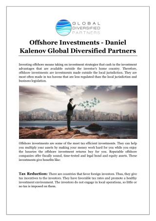 Offshore Investments - Daniel Kalenov Global Diversified Partners