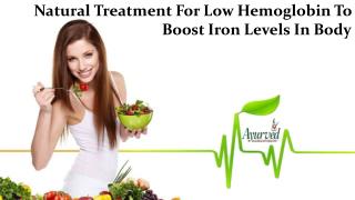 Natural Treatment For Low Hemoglobin To Boost Iron Levels In Body