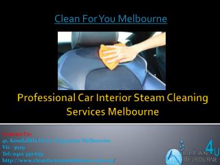 Professional Car Interior Steam Cleaning Services Melbourne | Clean For You