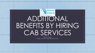 Get Additional Benefits By Hiring Cab Services
