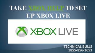 1855-856-2653 Take XBOX HELP to Set Up Xbox Live