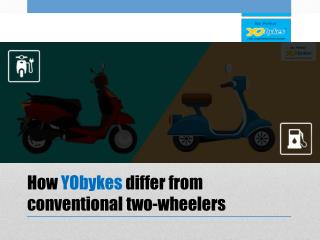 How YObykes differ from conventional two-wheelers