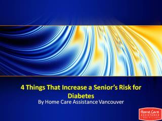 4 Things That Increase a Senior’s Risk for Diabetes