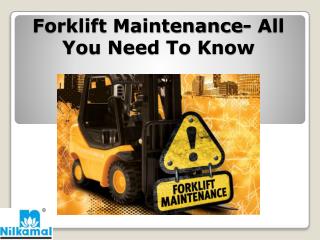 Forklift Maintenance All You Need To Know