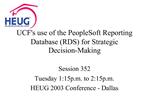 UCFs use of the PeopleSoft Reporting Database RDS for Strategic Decision-Making