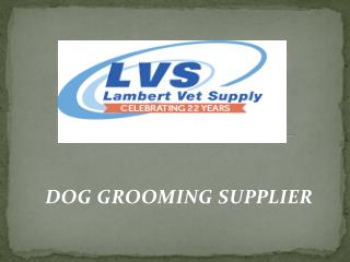 Dog Grooming Supplies