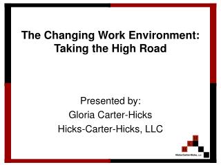 The Changing Work Environment: Taking the High Road