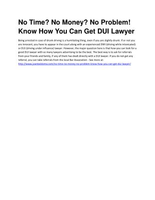 No Time? No Money? No Problem! Know How You Can Get DUI Lawyer