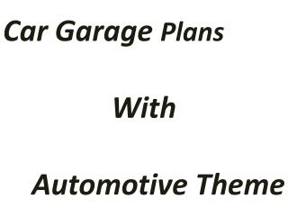 Get How to Obtain Automotive Car Garage Plans